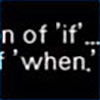 Actually, I think both can work. E.g. 'If this recap goes on much longer, when will I reach the exact point of batshit insanity?'